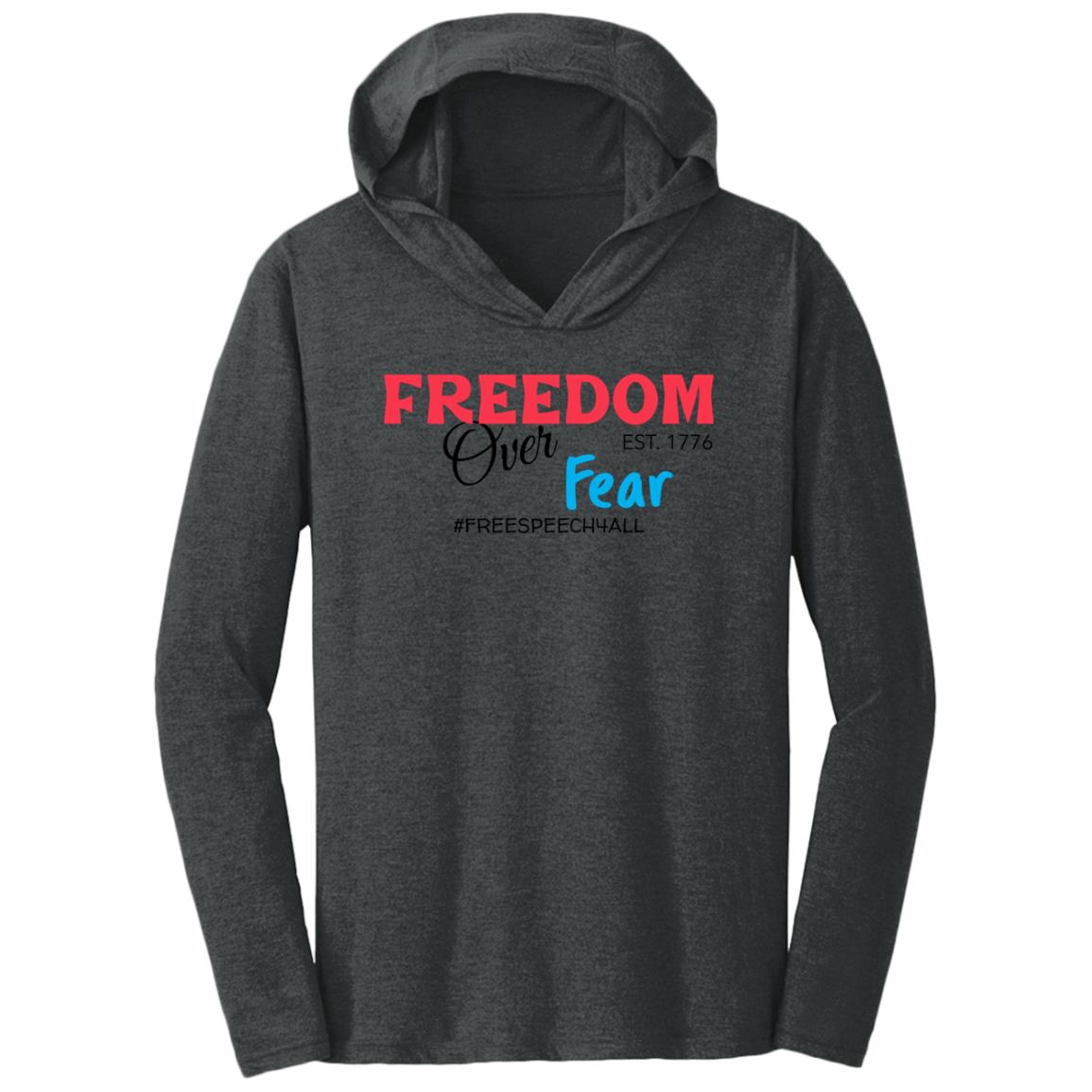 Freedom Over Fear Triblend T-Shirt Hoodie