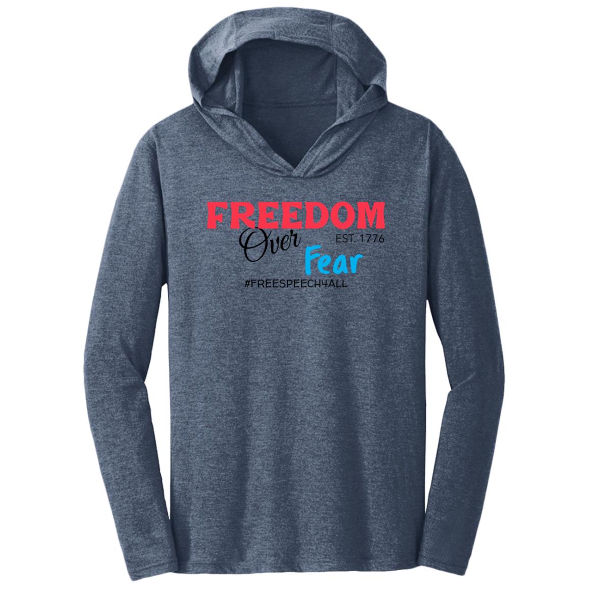 Freedom Over Fear Triblend T-Shirt Hoodie